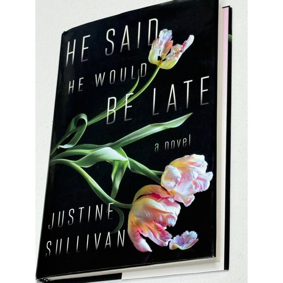 He Said He Would Be Late Book by Justine Sullivan Fiction Suspense Marriage - Picture 3 of 4